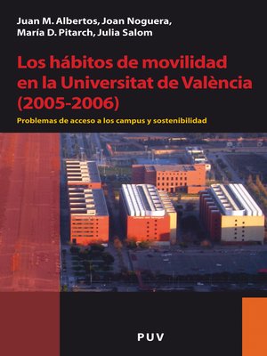 cover image of Los hábitos de movilidad en la Universitat de València (2005-2006)